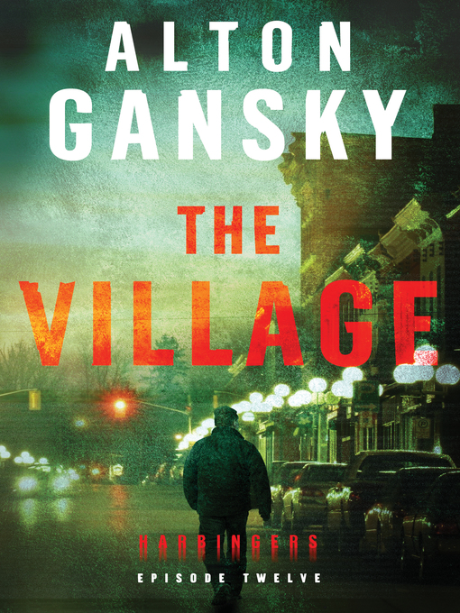 Title details for The Village by Alton Gansky - Available